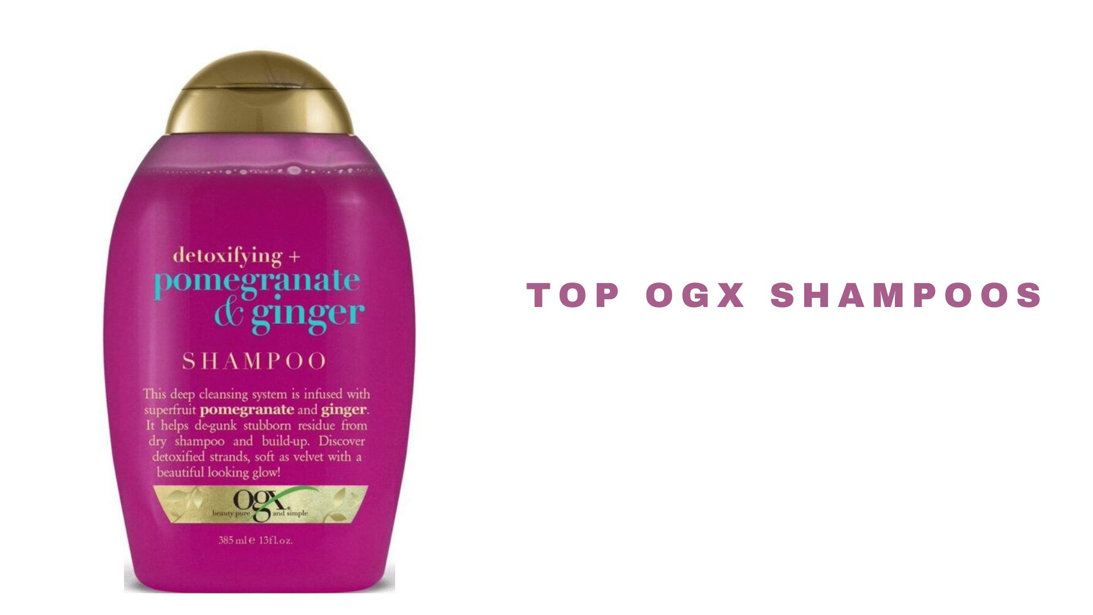 13 Top OGX Shampoos 2021