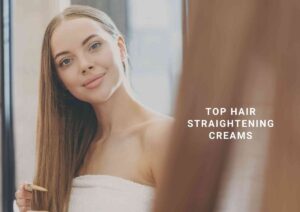 Hair Straightening creams