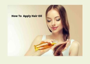 how to oil your hair
