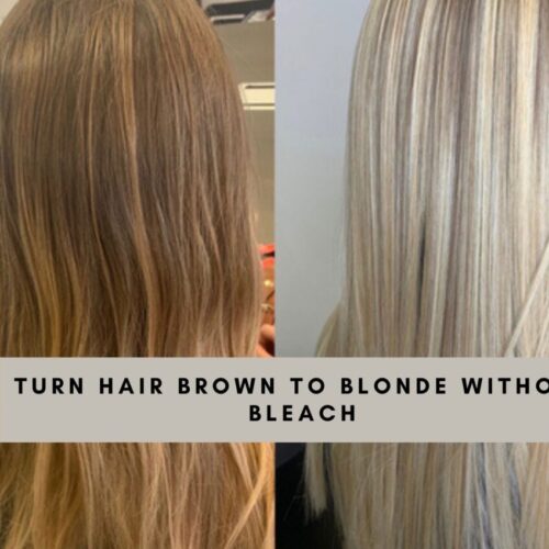 How to dye brown hair blonde without bleach
