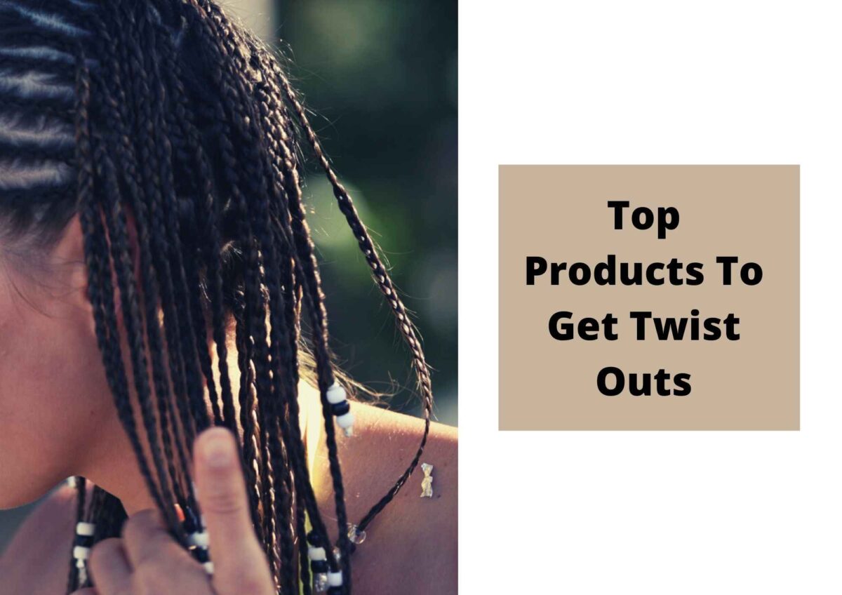 8 Best Hair Twist Products 2021 | Define Your Two Strand Twist Outs 
