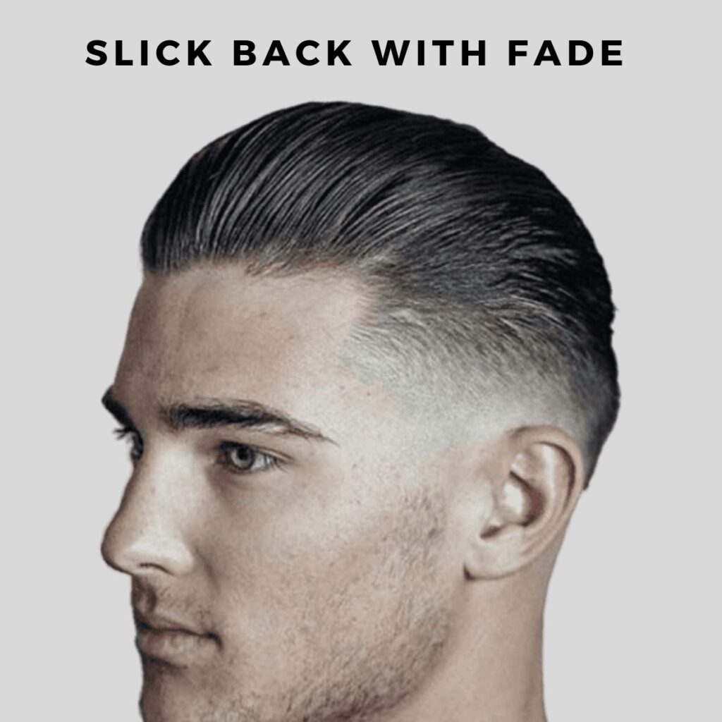 slick back with fade haircuts men